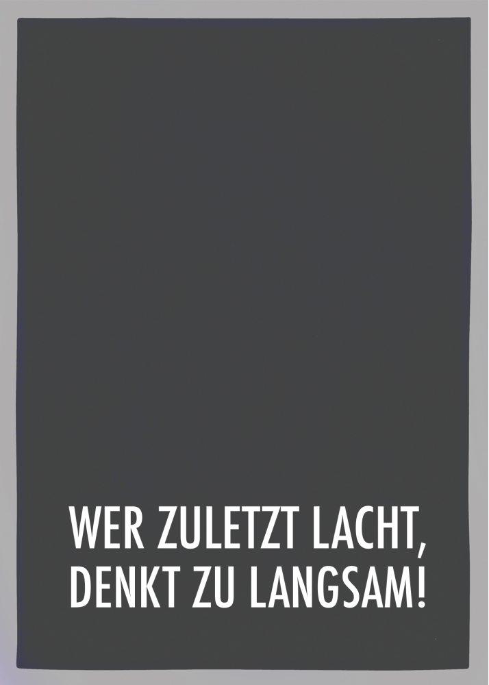 Geschirrtuch "WER ZULETZ LACHT, DENKT ZU LANGSAM"